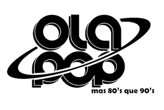 OLA POP MAS 80'S QUE 90'S