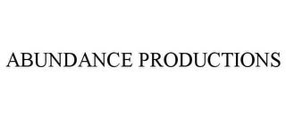 ABUNDANCE PRODUCTIONS