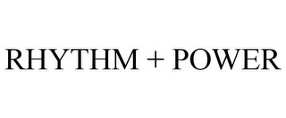 RHYTHM + POWER