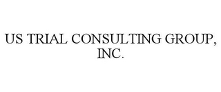 US TRIAL CONSULTING GROUP, INC.