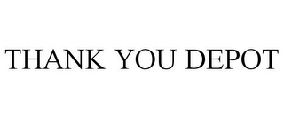 THANK YOU DEPOT