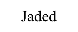 JADED