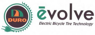 D DURO EVOLVE ELECTRIC BICYCLE TIRE TECHNOLOGY