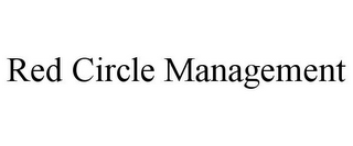 RED CIRCLE MANAGEMENT