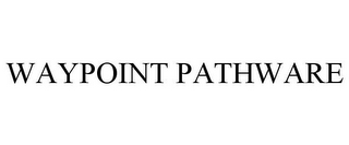 WAYPOINT PATHWARE