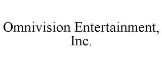 OMNIVISION ENTERTAINMENT, INC.