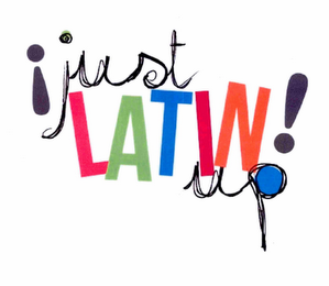 ¡JUST LATIN UP!