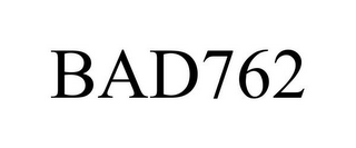 BAD762