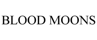 BLOOD MOONS
