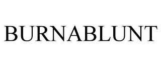 BURNABLUNT