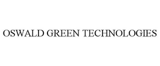 OSWALD GREEN TECHNOLOGIES