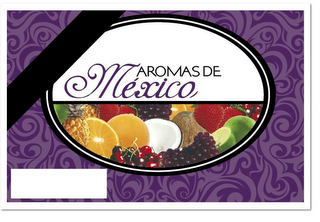 AROMAS DE MEXICO