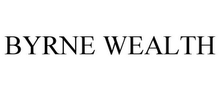 BYRNE WEALTH