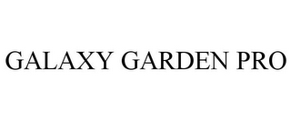 GALAXY GARDEN PRO