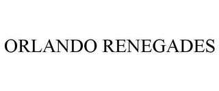 ORLANDO RENEGADES