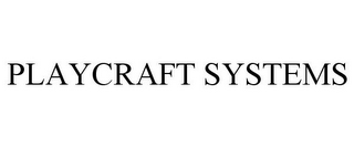 PLAYCRAFT SYSTEMS