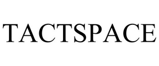 TACTSPACE