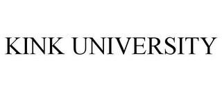 KINK UNIVERSITY