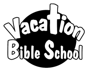 VACATION BIBLE SCHOOL