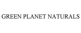 GREEN PLANET NATURALS