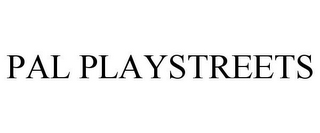 PAL PLAYSTREETS