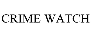 CRIME WATCH