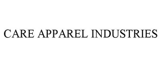 CARE APPAREL INDUSTRIES