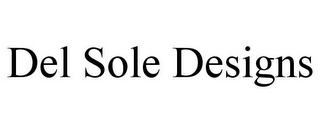 DEL SOLE DESIGNS