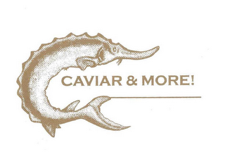 CAVIAR & MORE!
