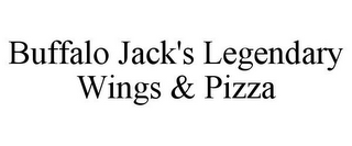 BUFFALO JACK'S LEGENDARY WINGS & PIZZA