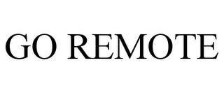 GO REMOTE