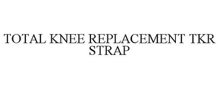 TOTAL KNEE REPLACEMENT TKR STRAP