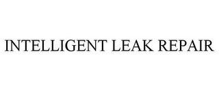 INTELLIGENT LEAK REPAIR