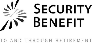 S SECURITY BENEFIT TO AND THROUGH RETIREMENT