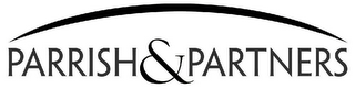 PARRISH & PARTNERS