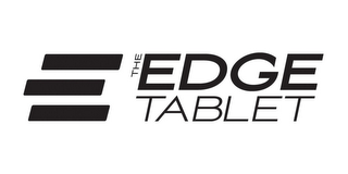 THE EDGE TABLET