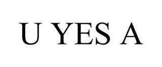 U YES A