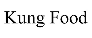 KUNG FOOD