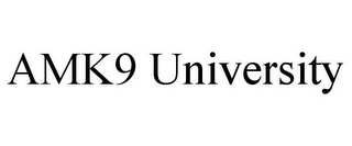 AMK9 UNIVERSITY