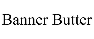 BANNER BUTTER