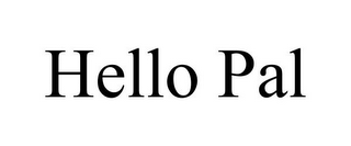 HELLO PAL