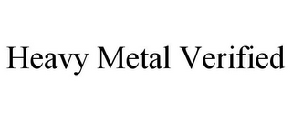 HEAVY METAL VERIFIED