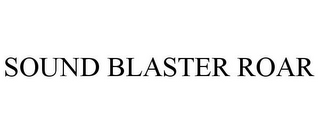 SOUND BLASTER ROAR