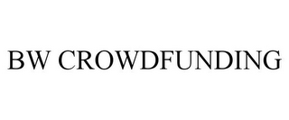 BW CROWDFUNDING