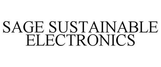 SAGE SUSTAINABLE ELECTRONICS