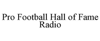 PRO FOOTBALL HALL OF FAME RADIO