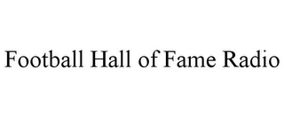 FOOTBALL HALL OF FAME RADIO