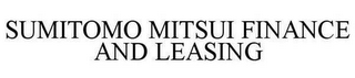 SUMITOMO MITSUI FINANCE AND LEASING