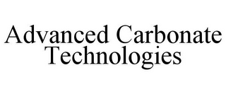 ADVANCED CARBONATE TECHNOLOGIES