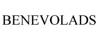 BENEVOLADS